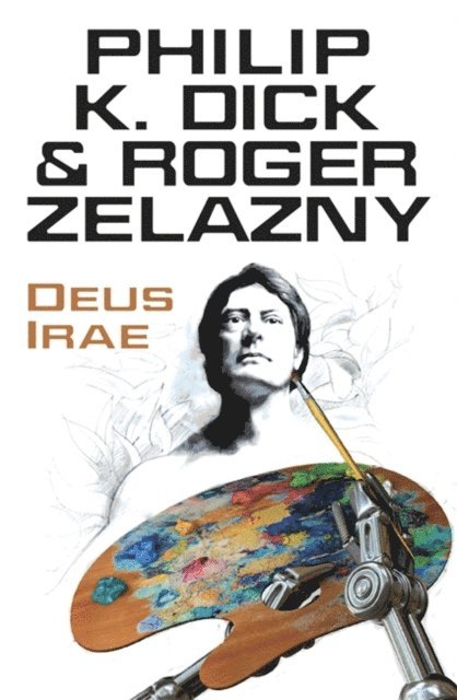 Roger Zelazny, Philip K Dick - Deus Irae, E-bok