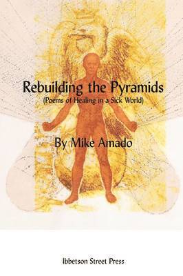 Mike Amado - Rebuilding the Pyramids, Häftad