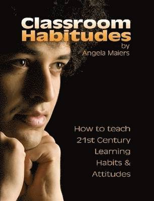 Angela Maiers - Classroom Habitudes, Häftad