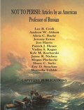 NOT TO PERISH: Articles by an American Professor of Russian