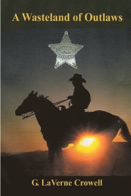 G. LaVerne Crowell - Wasteland of Outlaws, Häftad