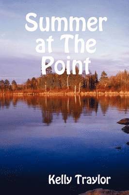 Kelly Traylor - Summer at The Point, Häftad