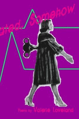 Valerie Loveland - Reanimated, Somehow, Häftad