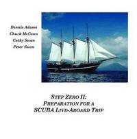 Step Zero II: Preparation for a SCUBA Live-Aboard Trip