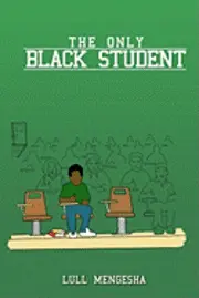 Lull Mengesha - The Only Black Student, Häftad. Tillgänglighet: Lägg i varukorg