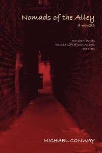 Nomads of the Alley a Novella & Two Short Stories