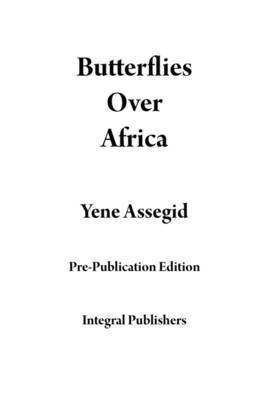 Yene Assegid - Butterflies Over Africa, Häftad