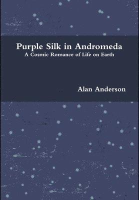 Alan Anderson - Purple Silk in Andromeda, Inbunden