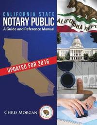 California State Notary Public: A Guide and Reference Manual