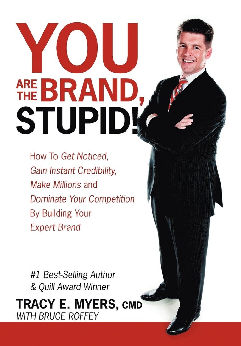 Tracy E Myers CMD - You Are the Brand, Stupid!, Inbunden. Tillgänglighet: Lägg i varukorg