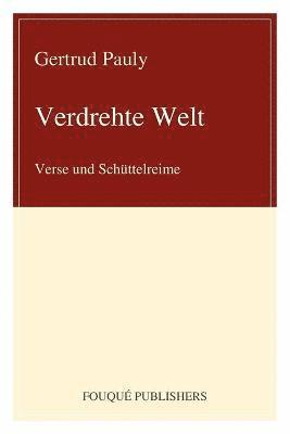 Gertrud Pauly - Verdrehte Welt, Häftad