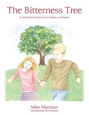 Mike Marsoun - The Bitterness Tree: An Interactive Storybook for Children and Parents, Häftad. Tillgänglighet: Lägg i varukorg