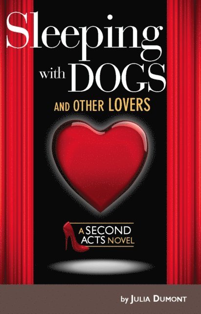 Julia Dumont - Sleeping With Dogs and Other Lovers, E-bok