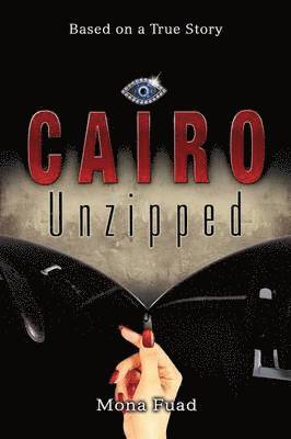 Mona Fuad - Cairo Unzipped, Häftad
