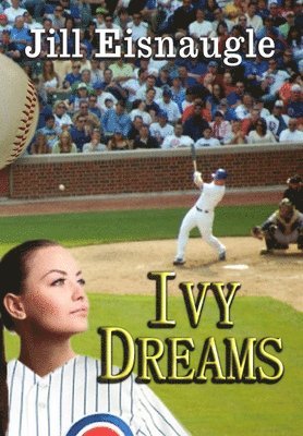 Jill Eisnaugle - Ivy Dreams, Inbunden