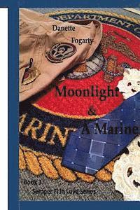 Danette R. Fogarty - Moonlight & A Marine, Häftad