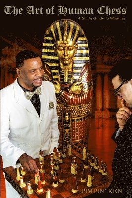 Pimpin' Ken - Art of Human Chess, Häftad