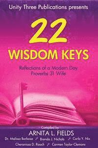 22 Wisdom Keys: Reflections of a Modern Day Proverbs 31 Wife, Häftad