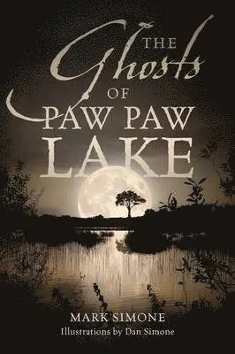 Ghosts of Paw Paw Lake