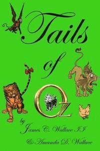 Amanda D. Wallace, II Wallace, James C. - Tails of Oz, Häftad. Tillgänglighet: Lägg i varukorg