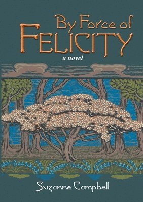 Suzanne Campbell - By Force of Felicity, Häftad