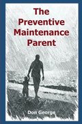 The Preventive Maintenance Parent