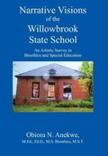 Narrative Visions of the Willowbrook State School