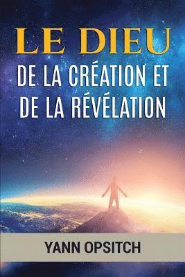 Yann Opsitch - Le Dieu de la Creation Et de la Revelation, Häftad