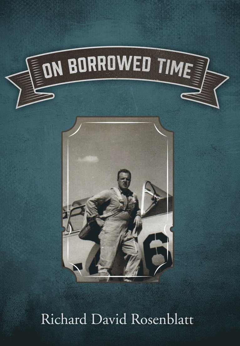 Richard David Rosenblatt - On Borrowed Time, Inbunden. Tillgänglighet: Lägg i varukorg