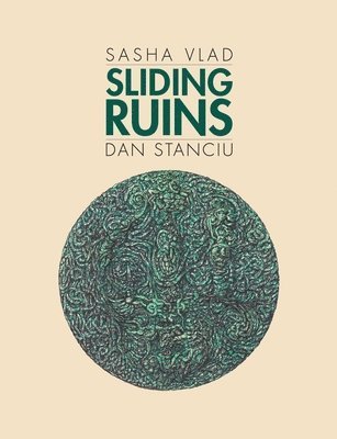 Sasha Vlad, Dan Stanciu - Sliding Ruins, Häftad