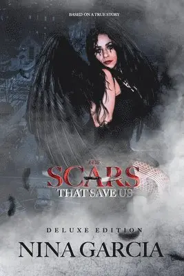 Nina Garcia - The Scars That Save Us: Based on a true story, Häftad