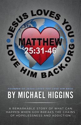 Michael Higgins - Jesus Loves You Love Him Back, Häftad