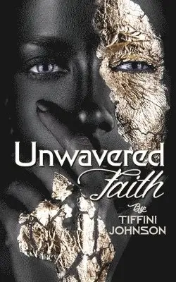 Tiffini Johnson - Unwavered Faith, Häftad. Tillgänglighet: Lägg i varukorg