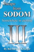 Escape From SODOM: Somewhere in Eternity
