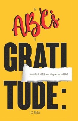 L S Maiten - ABC's of Gratitude, Häftad