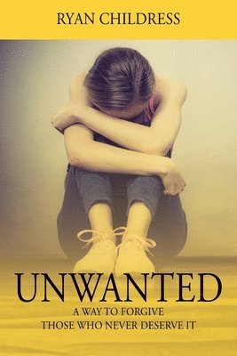 Ryan Childress - Unwanted, Häftad. Tillgänglighet: Lägg i varukorg