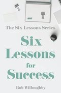 Six Lessons For Success