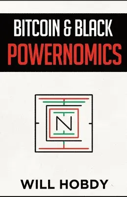 Will Hobdy - Bitcoin & Black Powernomics, Häftad. Tillgänglighet: Lägg i varukorg