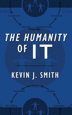 Kevin J Smith - Humanity of IT, Inbunden