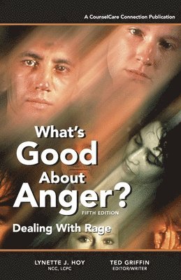 Ted Griffin, Lynette J Hoy - What's Good About Anger? Fifth Edition, Häftad