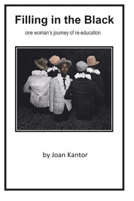 Joan Kantor - Filling in the Black, Häftad