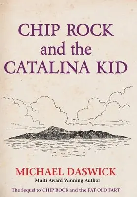 Michael Daswick - CHIP ROCK and THE CATALINA KID, Inbunden. Tillgänglighet: Lägg i varukorg