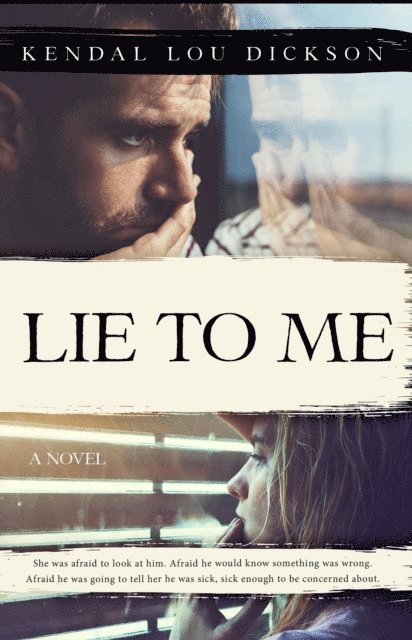 Kendal Lou Dickson - Lie to Me, E-bok. Tillgänglighet: Lägg i varukorg