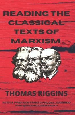 Calla Winchell - Reading the Classical Texts of Marxism, Häftad