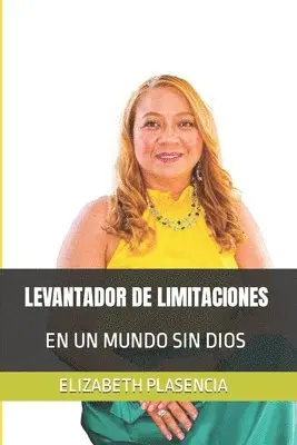 Jovanny Plasencia, Elizabeth Plasencia - Levantador de Limitaciones, Häftad. Tillgänglighet: Lägg i varukorg