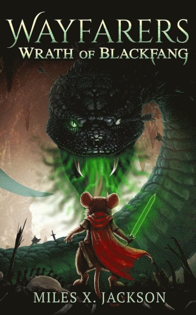 Miles Jackson - Wayfarers: Wrath of Blackfang, E-bok