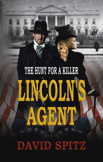Historium Press, David Spitz - Lincoln's Agent, E-bok