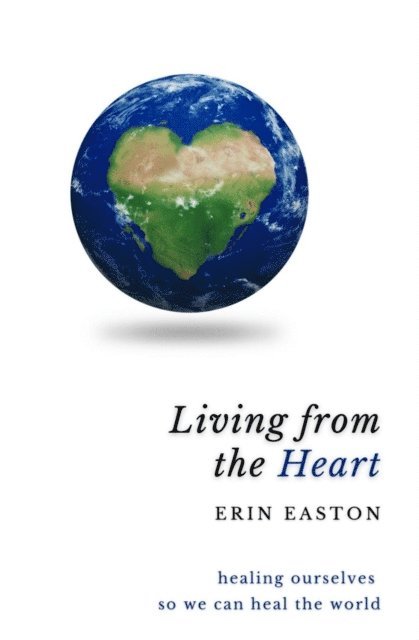 Erin Easton - Living From The Heart, E-bok. Tillgänglighet: Lägg i varukorg