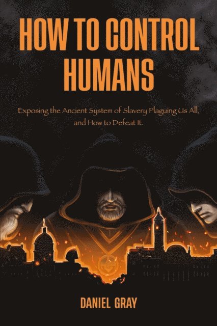 Daniel Gray - How to Control Humans, E-bok