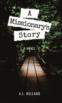 Abigail Helland - Missionary's Story, Inbunden. Tillgänglighet: Lägg i varukorg
